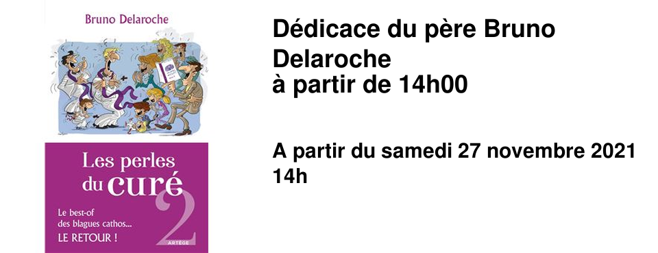 D�dicace du p�re Bruno Delaroche � partir de 14h00