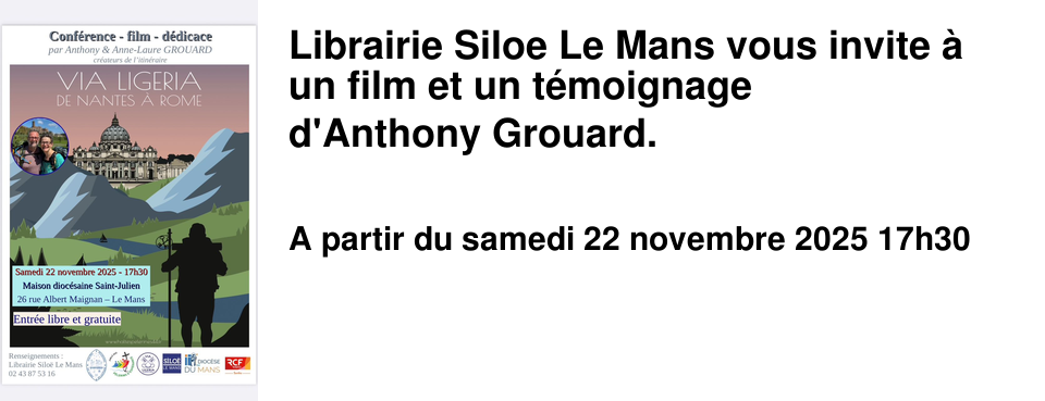 Librairie+Siloe+Le+Mans+vous+invite+�+un+film+et+un+t�moignage d'Anthony+Grouard.